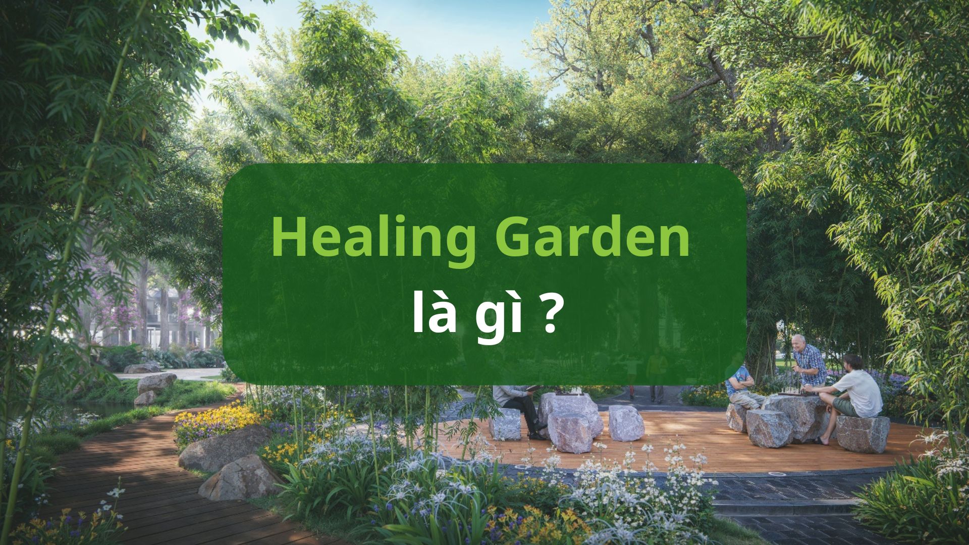 Sân vườn trị liệu (Healing Garden): Góc nhìn từ hệ sinh thái khỏe mạnh